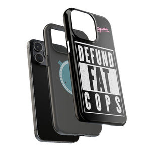 Defund Fat Cops Phone Case