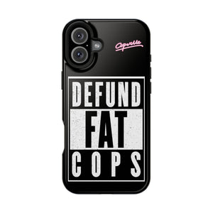 Defund Fat Cops Phone Case