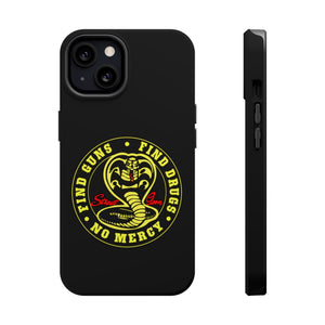 Find Guns, Find Drugs, No Mercy Phone Case