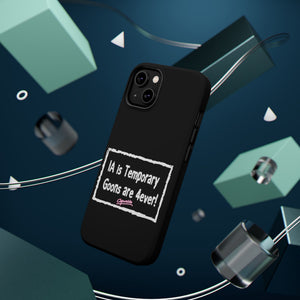 IA is Temporary, Goons are 4ever! Phone Case