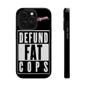 Defund Fat Cops Phone Case