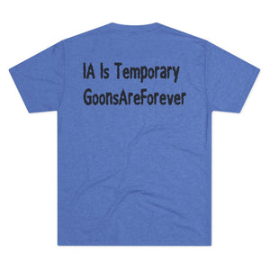 GoonsAreForever Tri-Blend Tee