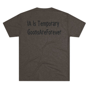 GoonsAreForever Tri-Blend Tee