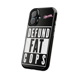 Defund Fat Cops Phone Case