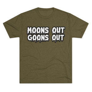 Moons Out Goons Out Tri-Blend Tee