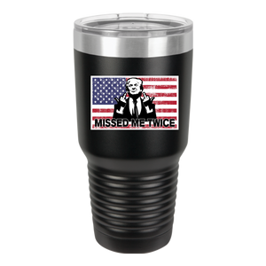 Missed Me Twice Tumbler