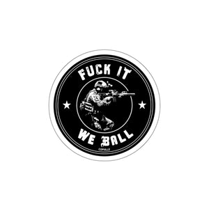 "Fuck It We Ball" Die-Cut Sticker