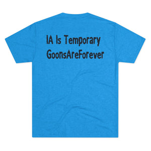 GoonsAreForever Tri-Blend Tee