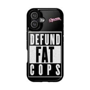 Defund Fat Cops Phone Case