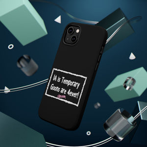 IA is Temporary, Goons are 4ever! Phone Case