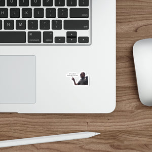 s Called Shut the F*ck Up! Die-Cut Sticker