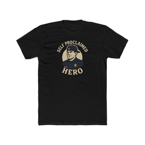 Self Proclaimed Hero Tee