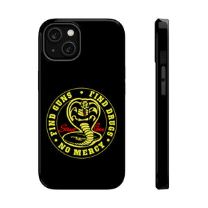 Find Guns, Find Drugs, No Mercy Phone Case