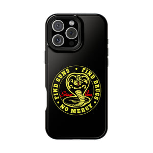 Find Guns, Find Drugs, No Mercy Phone Case