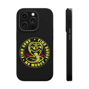 Find Guns, Find Drugs, No Mercy Phone Case