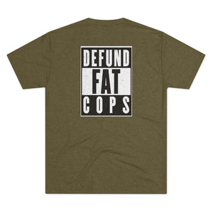 Defund Fat Cops Tri Tri-Blend Tee