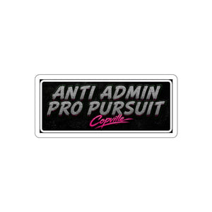 Die-Cut Sticker — “Anti Admin Pro Pursuit” Retro Script Laptop Decal