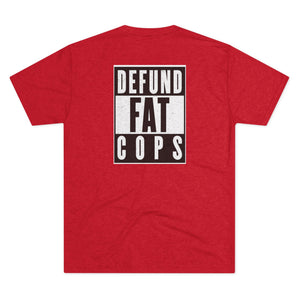 Defund Fat Cops Tri Tri-Blend Tee