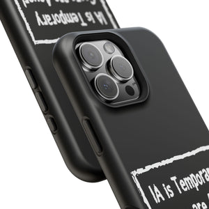 IA is Temporary, Goons are 4ever! Phone Case