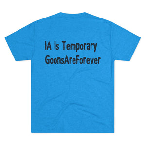GoonsAreForever Tri-Blend Tee
