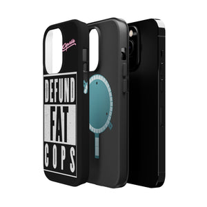 Defund Fat Cops Phone Case