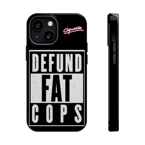 Defund Fat Cops Phone Case