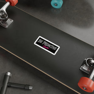 Be Proactive Die-Cut Sticker