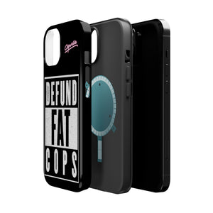 Defund Fat Cops Phone Case