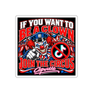 oin the Circus Copville Anti-TikTok Sticker