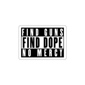Find Guns Find Dope Die-Cut Sticker