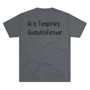 GoonsAreForever Tri-Blend Tee