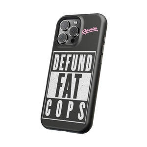 Defund Fat Cops Phone Case