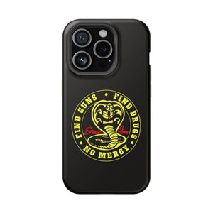 Find Guns, Find Drugs, No Mercy Phone Case