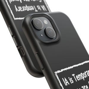 IA is Temporary, Goons are 4ever! Phone Case