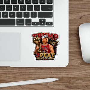 Trump 3-Peat Missed Me Again Die-Cut Sticker