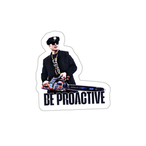 Be Proactive Die-Cut Sticker