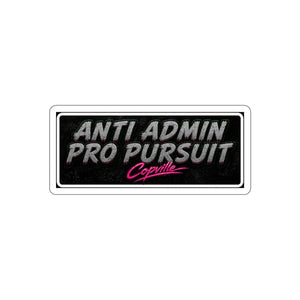 Die-Cut Sticker — “Anti Admin Pro Pursuit” Retro Script Laptop Decal