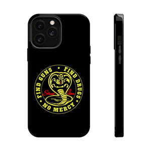Find Guns, Find Drugs, No Mercy Phone Case