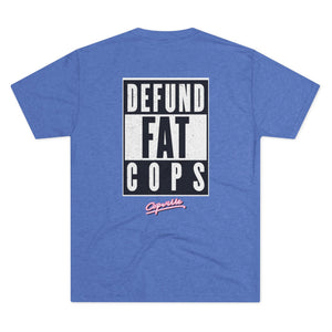 Defund Fat Cops Tri Tri-Blend Tee
