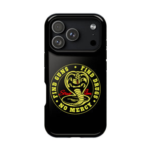 Find Guns, Find Drugs, No Mercy Phone Case