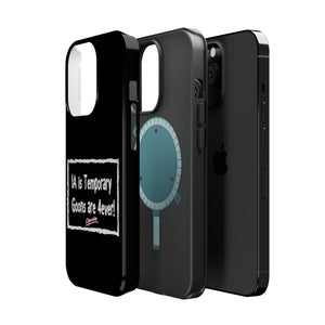 IA is Temporary, Goons are 4ever! Phone Case