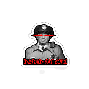 Defund Fat Cops Die-Cut Sticker