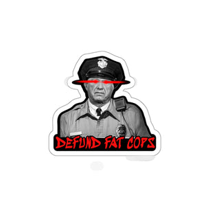 Defund Fat Cops Die-Cut Sticker