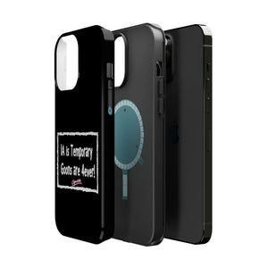 IA is Temporary, Goons are 4ever! Phone Case