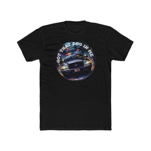 Got That Dog Tee