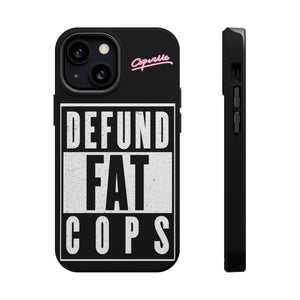 Defund Fat Cops Phone Case