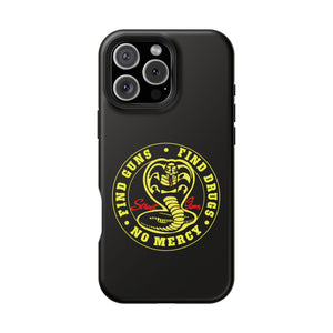 Find Guns, Find Drugs, No Mercy Phone Case