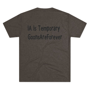 GoonsAreForever Tri-Blend Tee