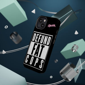Defund Fat Cops Phone Case