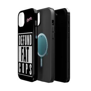Defund Fat Cops Phone Case